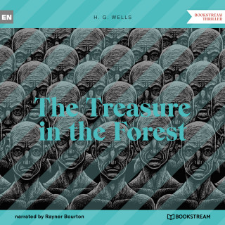 H. G. Wells: The Treasure in the Forest (Unabridged)