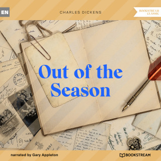 Charles Dickens: Out of the Season (Unabridged)