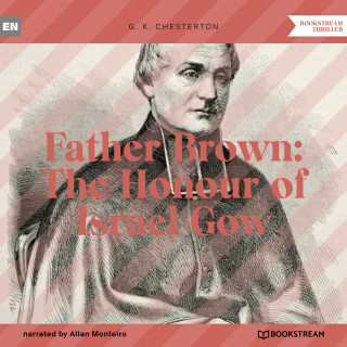 G. K. Chesterton: Father Brown: The Honour of Israel Gow (Unabridged)