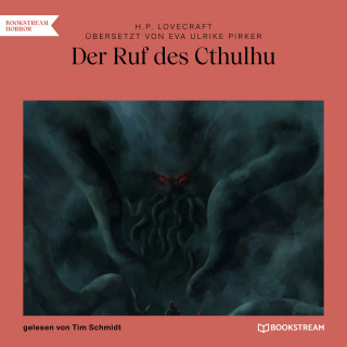 H. P. Lovecraft, Eva Ulrike Pirker: Der Ruf des Cthulhu (Ungekürzt)