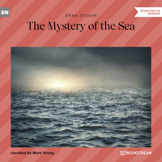 Bram Stoker: The Mystery of the Sea (Unabridged)