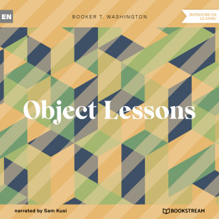 Booker T. Washington: Object Lessons (Unabridged)