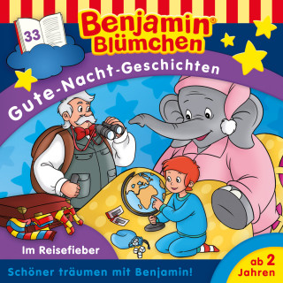 Vincent Andreas: Benjamin Blümchen, Gute-Nacht-Geschichten, Folge 33: Im Reisefieber