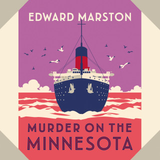 Edward Marston: Murder on the Minnesota - The Ocean Liner Mysteries - A thrilling Edwardian murder mystery, book 3 (Unabridged)