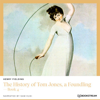 Henry Fielding: The History of Tom Jones, a Foundling - Book 4 (Unabridged)