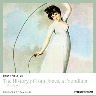 Henry Fielding: The History of Tom Jones, a Foundling - Book 7 (Unabridged)