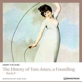 Henry Fielding: The History of Tom Jones, a Foundling - Book 8 (Unabridged)