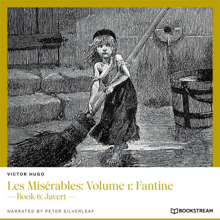 Victor Hugo: Les Misérables: Volume 1: Fantine - Book 6: Javert (Unabridged)