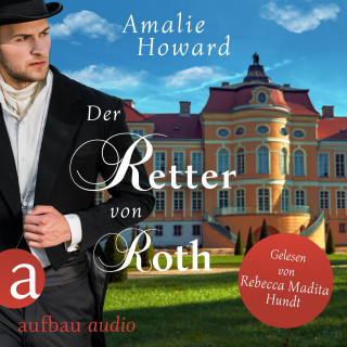 Amalie Howard: Der Retter von Roth - Die Regency Rogues, Band 2 (Ungekürzt)