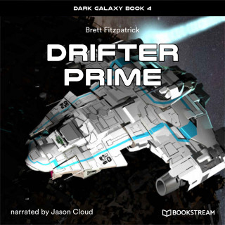Brett Fitzpatrick: Drifter Prime - Dark Galaxy Book, Book 4 (Unabridged)