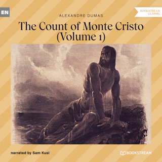 Alexandre Dumas: The Count of Monte Cristo - Volume 1 (Unabridged)