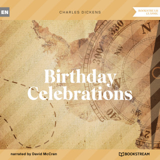 Charles Dickens: Birthday Celebrations (Unabridged)