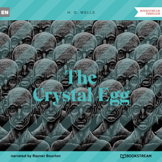 H. G. Wells: The Crystal Egg (Unabridged)
