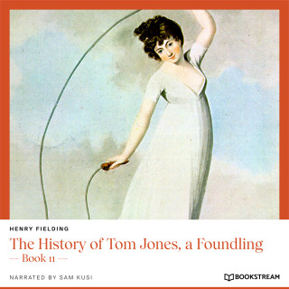 Henry Fielding: The History of Tom Jones, a Foundling - Book 11 (Unabridged)