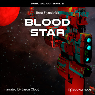 Brett Fitzpatrick: Blood Star - Dark Galaxy Book, Book 5 (Unabridged)