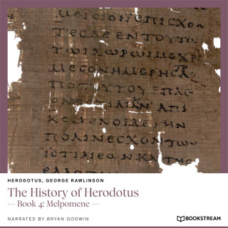 Herodotus, George Rawlinson: The History of Herodotus - Book 4: Melpomene (Unabridged)