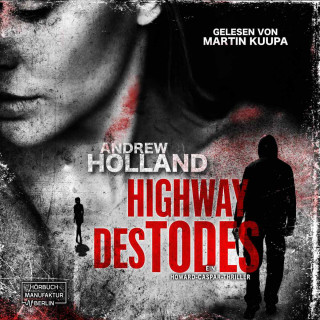 Andrew Holland: Highway des Todes - Howard-Caspar-Reihe, Band 6 (ungekürzt)