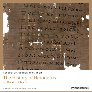Herodotus, George Rawlinson: The History of Herodotus - Book 1: Clio (Unabridged)