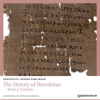 Herodotus, George Rawlinson: The History of Herodotus - Book 2: Euterpe (Unabridged)
