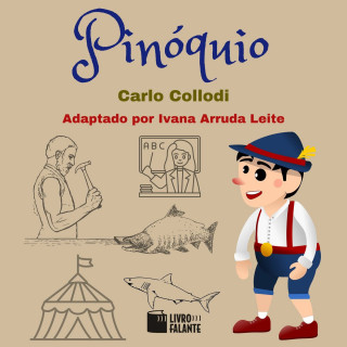 Carlo Collodi, Ivana Arruda Leite: Pinóquio (Integral)