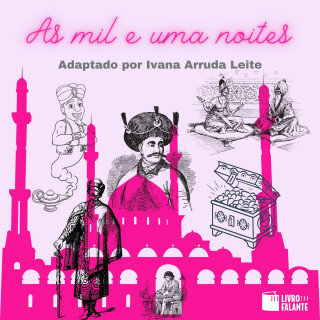 Ivana Arruda Leite: As mil e uma noites (Integral)