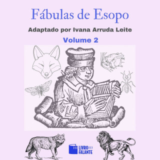 Esopo, Ivana Arruda Leite: Fábulas de Esopo, Volume 2 (Integral)