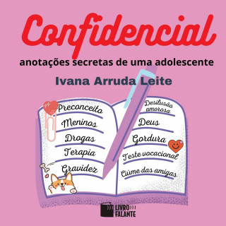 Ivana Arruda Leite: Confidencial - anotações secretas de uma adolescente (Integral)