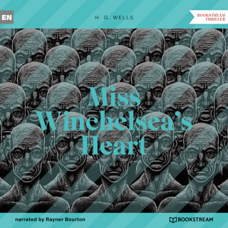 H. G. Wells: Miss Winchelsea's Heart (Unabridged)