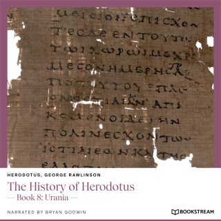 Herodotus, George Rawlinson: The History of Herodotus - Book 8: Urania (Unabridged)