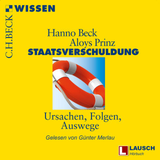 Hanno Beck, Aloys Prinz: Staatsverschuldung - LAUSCH Wissen, Band 7 (Ungekürzt)