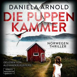 Daniela Arnold: Die Puppenkammer - Norwegen-Thriller (ungekürzt)