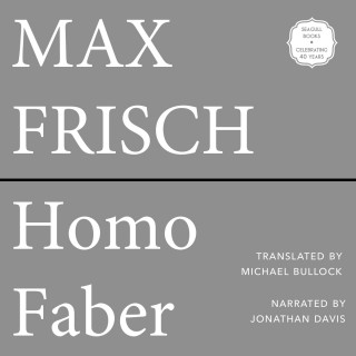 Max Frisch: Homo Faber (Unabridged)