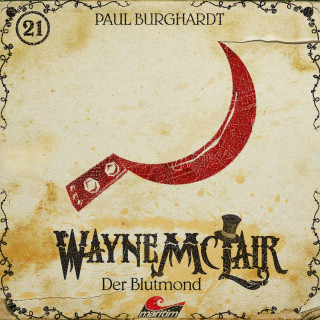 Paul Burghardt: Wayne McLair, Folge 21: Der Blutmond