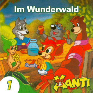 Joachim von Ulmann: Xanti, Folge 1: Im Wunderwald