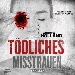 Andrew Holland: Tödliches Misstrauen - Howard-Caspar-Reihe, Band 7 (ungekürzt)