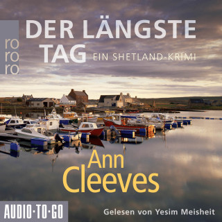 Ann Cleeves: Der längste Tag - Die Shetland-Krimis, Band 2 (ungekürzt)