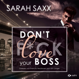 Sarah Saxx: Don't love your Boss - New York Boss-Reihe, Band 4 (ungekürzt)