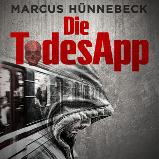 Marcus Hünnebeck: Die TodesApp - Drosten und Sommer, Band 4 (ungekürzt)