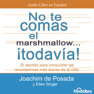 Joachim de Posasa: No te comas el marshmallow...Todavia! (abreviado)