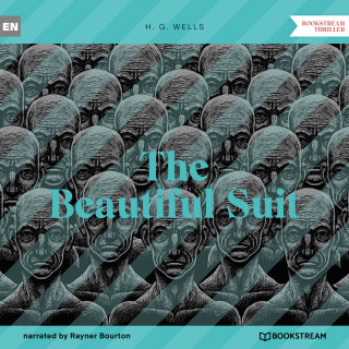 H. G. Wells: The Beautiful Suit (Unabridged)