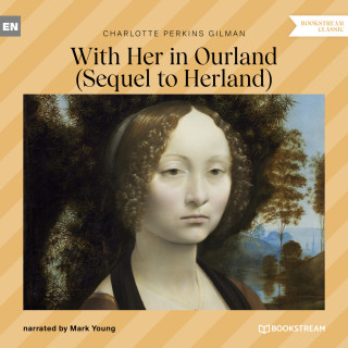 Charlotte Perkins Gilman: With Her in Ourland - Sequel to Herland (Unabridged)