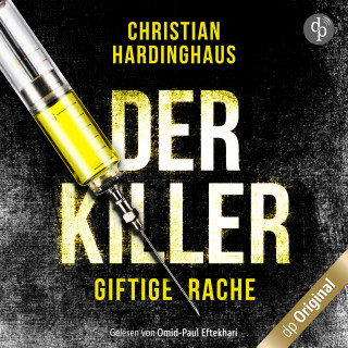 Christian Hardinghaus: Der Killer - Giftige Rache (Ungekürzt)