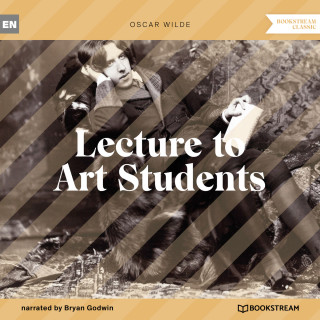 Oscar Wilde: Lecture to Art Students (Unabridged)