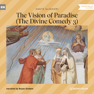 Dante Alighieri: The Vision of Paradise - The Divine Comedy 3 (Unabridged)