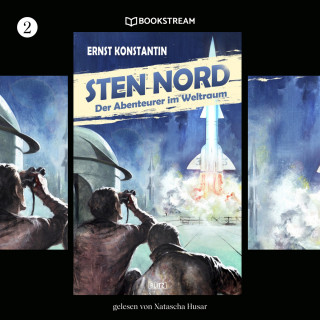 Ernst Konstantin: Sten Nord - Der Abenteurer im Weltraum - KULT-Romane, Band 2 (Ungekürzt)