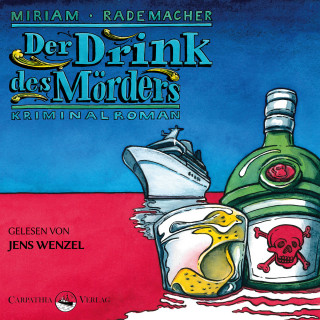 Miriam Rademacher: Der Drink des Mörders - Ein Colin-Duffot-Krimi 3 (Ungekürzt)
