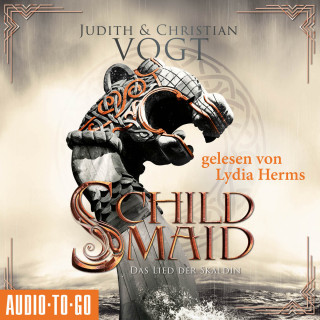 Judith C. Vogt, Christian Vogt: Schildmaid - Das Lied der Skaldin (ungekürzt)