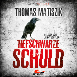 Thomas Matiszik: Tiefschwarze Schuld - Ein Corinna-Dupont-Thriller, Band 1 (Ungekürzt)