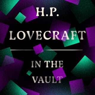 H. P. Lovecraft: In the Vault (Unabridged)