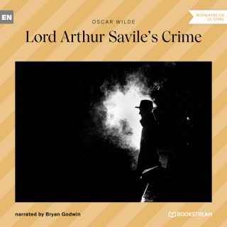 Oscar Wilde: Lord Arthur Savile's Crime (Unabridged)